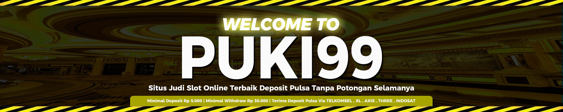 Puki99 : Slot Deposit Pulsa Telkomsel No#1 Di Sini Dengan Slot Pulsa Telkomsel Tanpa Dipotong Biaya Admin Selamanya Cuman Disini Tempatnya 